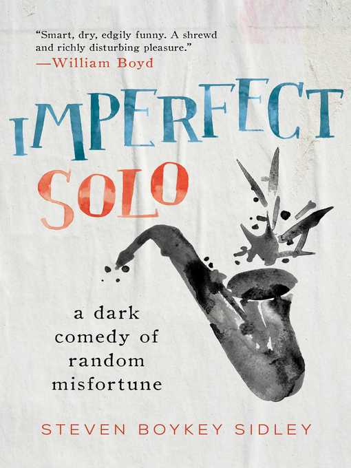 Title details for Imperfect Solo by Steven Boykey Sidley - Wait list